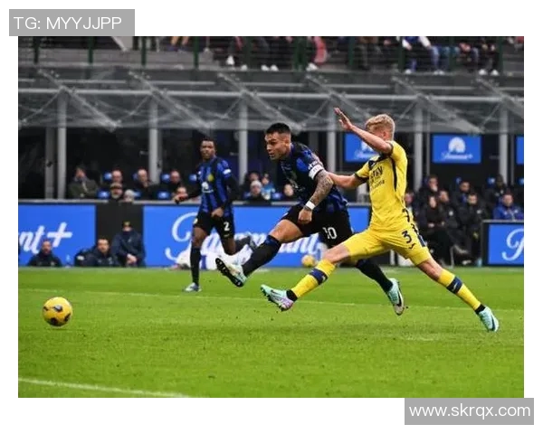 国米对阵维罗纳精彩视频直播全程回顾与赛后分析